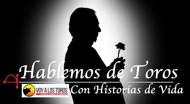 hablemos de toros con historias de vida